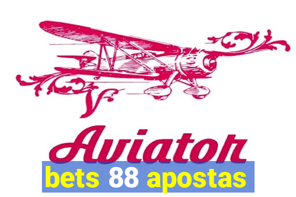 bets 88 apostas